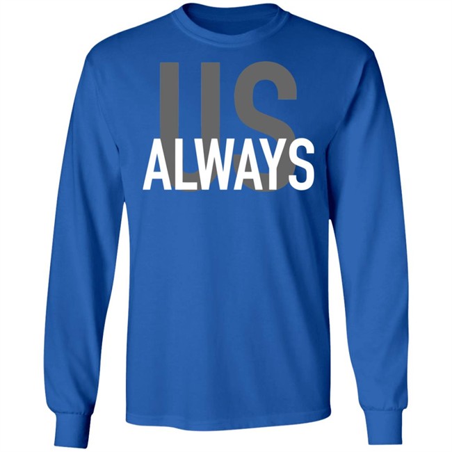 Us Always T Shirt Black Us Always Shirts Us Always T Shirt Black Us Always Shirts