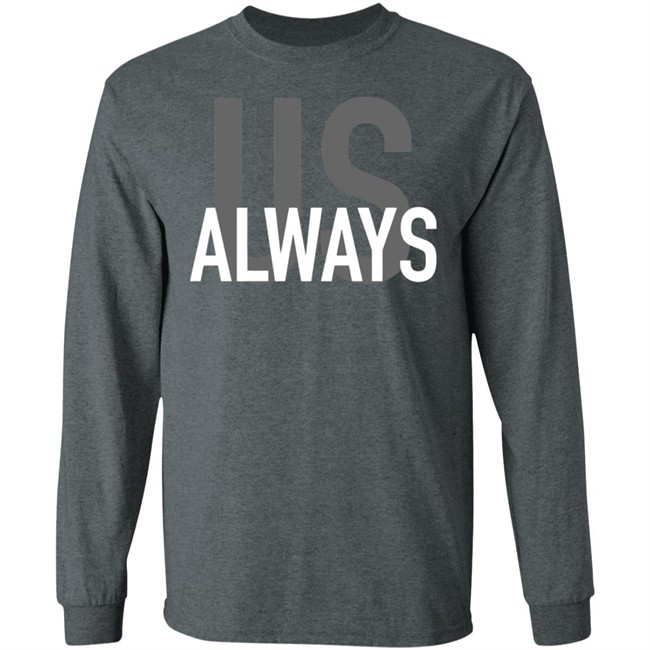 Us Always T Shirt Black Us Always Shirts Us Always T Shirt Black Us Always Shirts