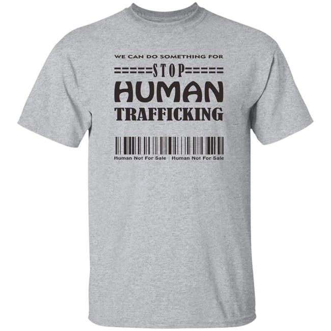 Stop Human Trafficking Shirt Stop Human Trafficking Shirt