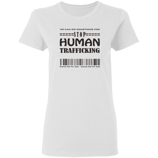 Stop Human Trafficking Shirt Stop Human Trafficking Shirt