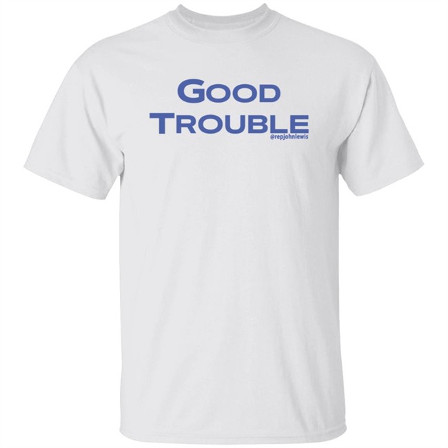 Good Trouble Hoodie Rep John Lewis Good Trouble Hoodie Rep John Lewis