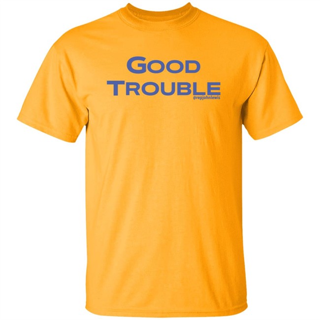 Good Trouble Hoodie Rep John Lewis Good Trouble Hoodie Rep John Lewis
