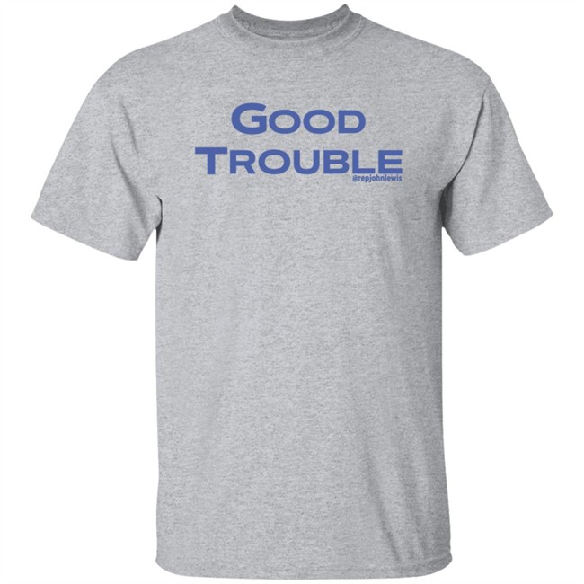 Good Trouble Hoodie Rep John Lewis Good Trouble Hoodie Rep John Lewis