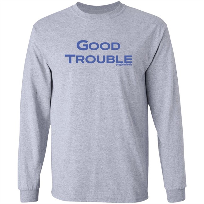 Good Trouble Hoodie Rep John Lewis Good Trouble Hoodie Rep John Lewis