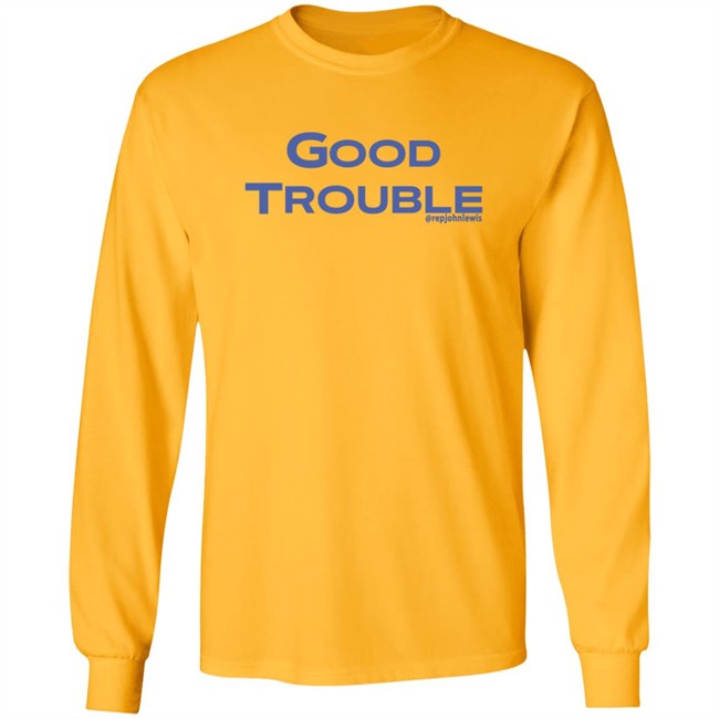 Good Trouble Hoodie Rep John Lewis Good Trouble Hoodie Rep John Lewis