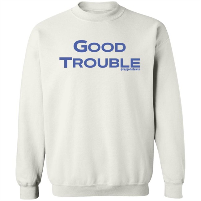 Good Trouble Hoodie Rep John Lewis Good Trouble Hoodie Rep John Lewis