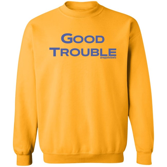 Good Trouble Hoodie Rep John Lewis Good Trouble Hoodie Rep John Lewis