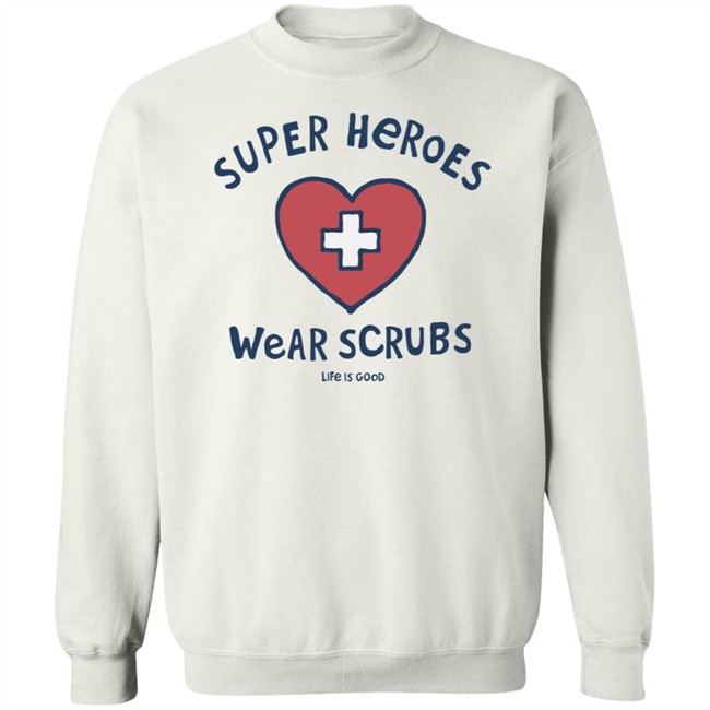 Super Heroes Wear Scrubs Crusher Life Is Good Shirt Life Is Good Shirt Life Is Good lifeisgood White T Shirts Super Heroes Wear Scrubs Crusher Life Is Good Shirt Life Is Good Shirt Life Is Good lifeisgood White T Shirts
