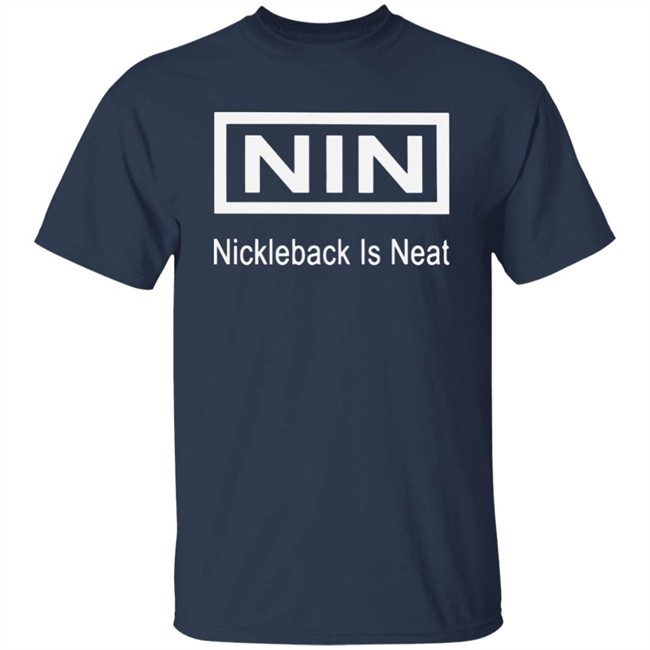 NIN Nickleback is neat shirt noonshirtus over blog NIN Nickleback is neat NIN Nickleback is neat shirt noonshirtus over blog NIN Nickleback is neat