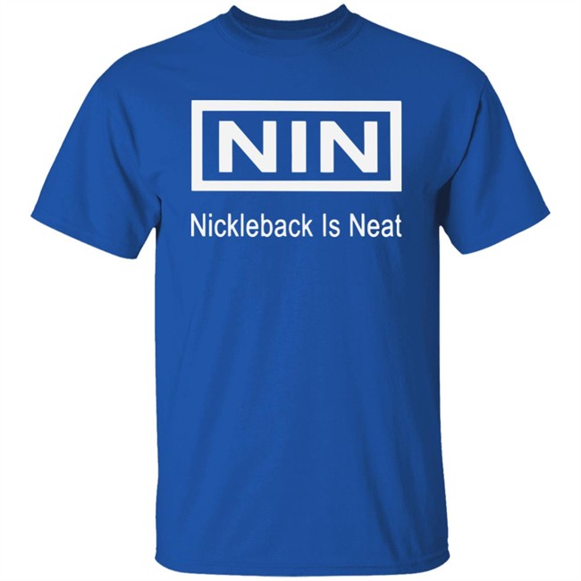 NIN Nickleback is neat shirt noonshirtus over blog NIN Nickleback is neat NIN Nickleback is neat shirt noonshirtus over blog NIN Nickleback is neat