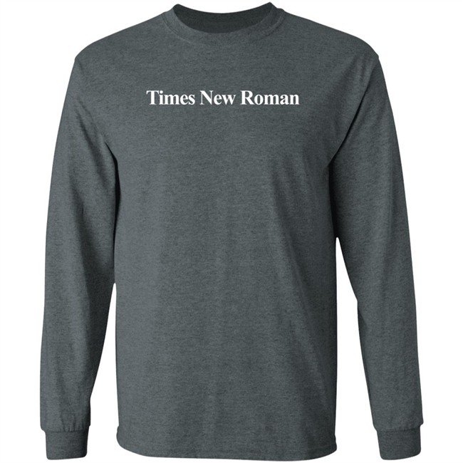 Times New Roman Shirt Times New Roman Shirt