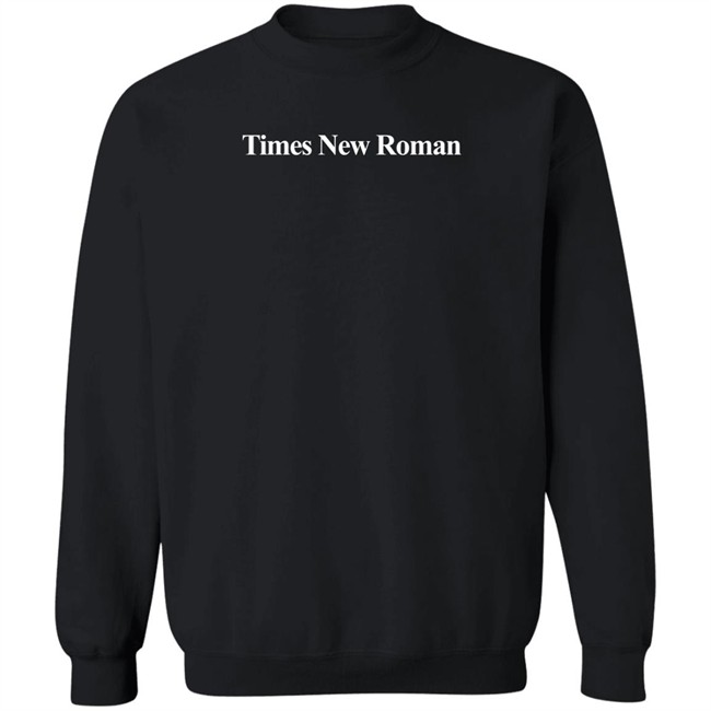 Times New Roman Shirt Times New Roman Shirt