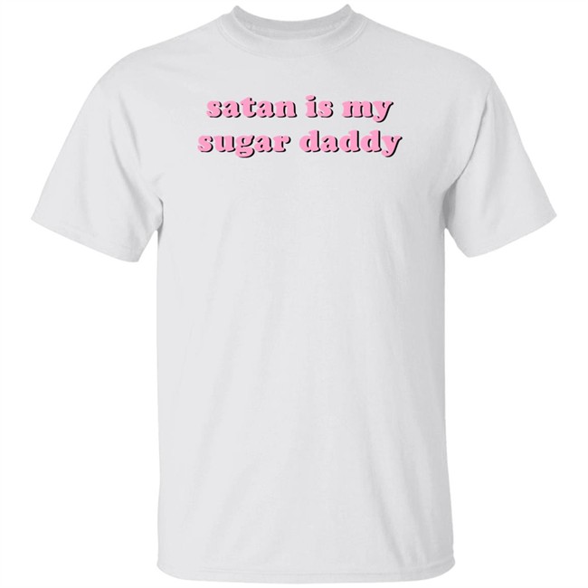 Sugar Daddy Shirt Satan Is My Sugar Daddy T Shirt
