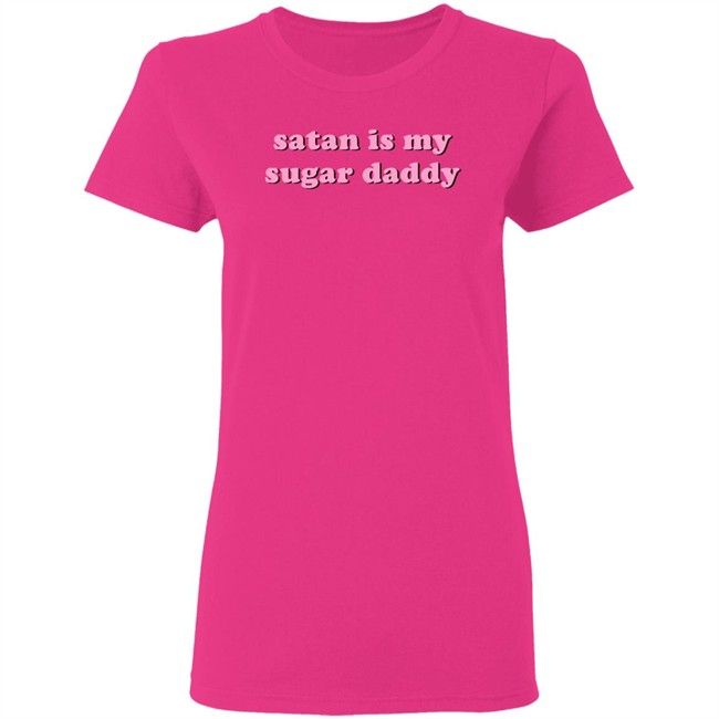 Sugar Daddy Shirt Satan Is My Sugar Daddy T Shirt Sugar Daddy Shirt Satan Is My Sugar Daddy T Shirt