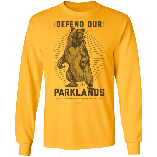 Defend Our Parklands 2020 T Shirt public service announcement by the park project white shirts with sayings Defend Our Parklands 2020 T Shirt public service announcement by the park project white shirts with sayings