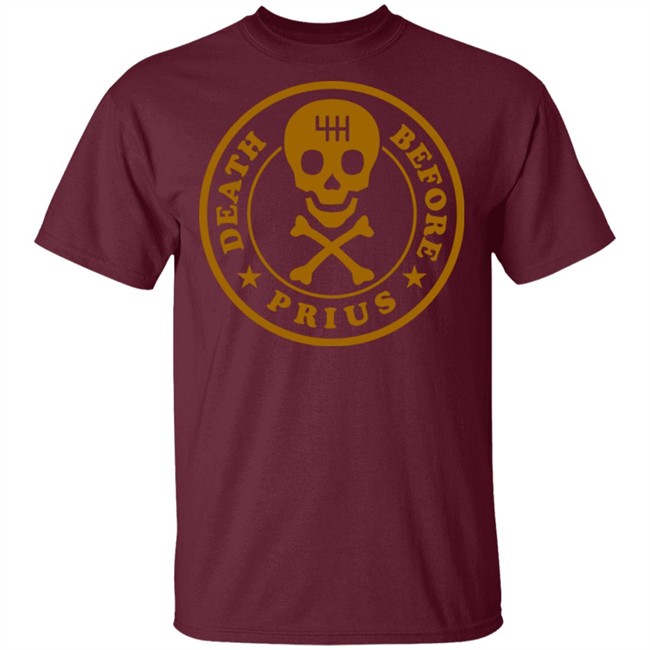 The Death Before Prius Shirt 2.0 Tee Black Shirt The Death Before Prius Shirt 2.0 Tee Black Shirt