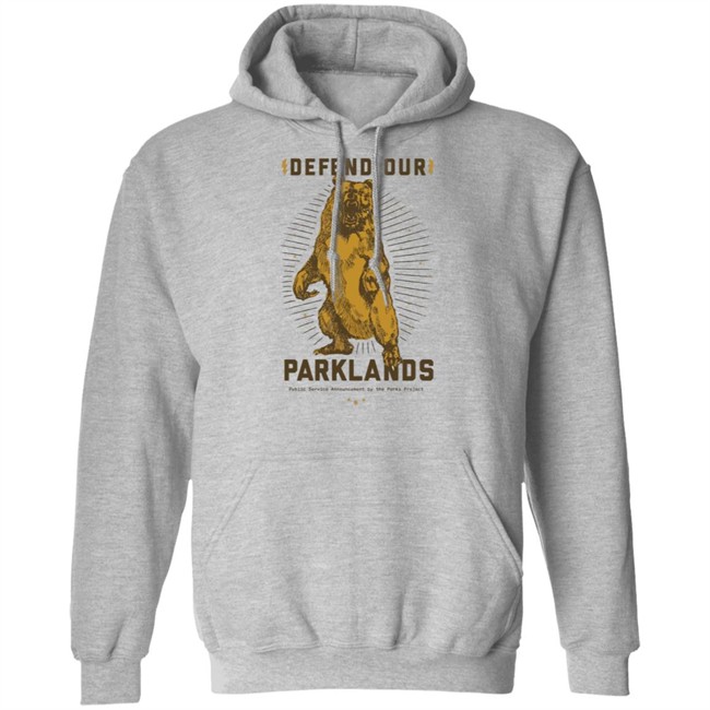 Defend Our Parklands 2020 T Shirt public service announcement by the park project white shirts with sayings Defend Our Parklands 2020 T Shirt public service announcement by the park project white shirts with sayings