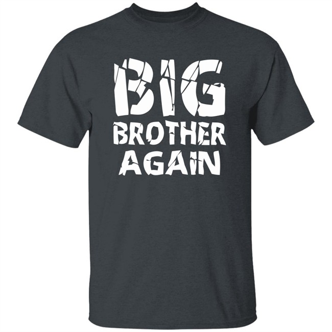 Big Brother Shirt Again Brother Young Black T Shirts Big Brother Shirt Again Brother Young Black T Shirts