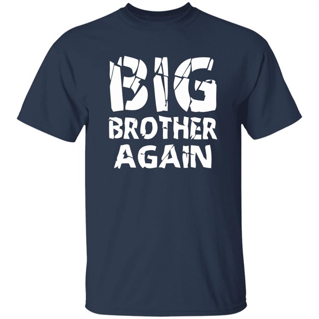 Big Brother Shirt Again Brother Young Black T Shirts Big Brother Shirt Again Brother Young Black T Shirts