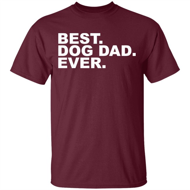 Best Dog Dad Ever Shirt The Preppy Pair Gildan T Shirts Best Dog Dad Ever Shirt The Preppy Pair Gildan T Shirts