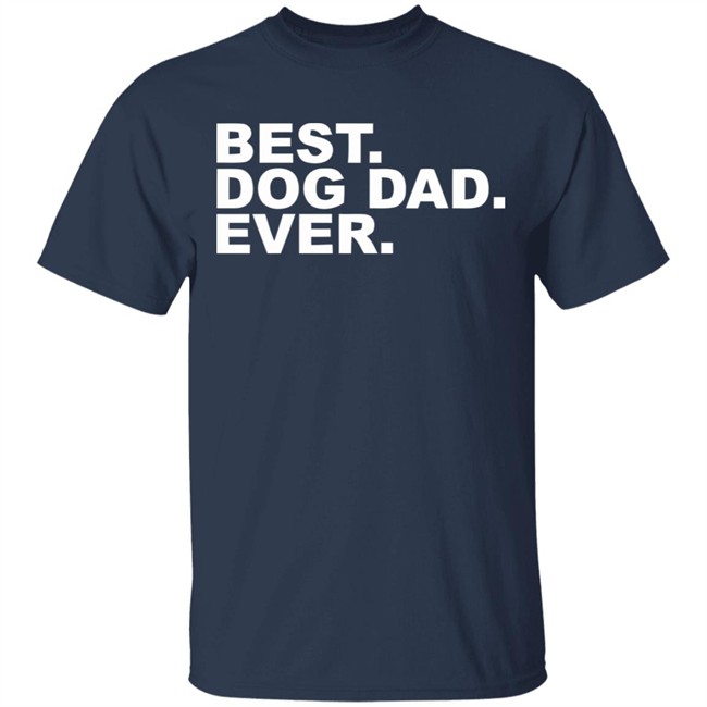 Best Dog Dad Ever Shirt The Preppy Pair Gildan T Shirts Best Dog Dad Ever Shirt The Preppy Pair Gildan T Shirts