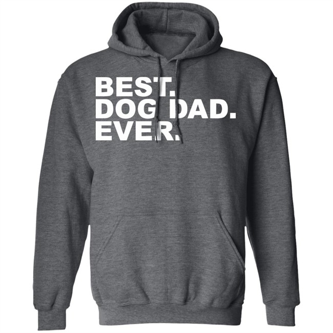Best Dog Dad Ever Shirt The Preppy Pair Gildan T Shirts Best Dog Dad Ever Shirt The Preppy Pair Gildan T Shirts