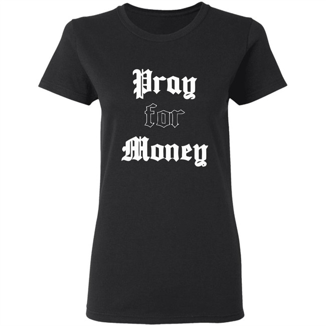 3hundred Pray For Money Shirt Pray For Money Black T Shirt 3hundred Pray For Money Shirt Pray For Money Black T Shirt
