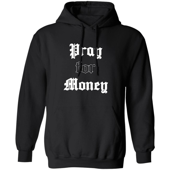 3hundred Pray For Money Shirt Pray For Money Black T Shirt 3hundred Pray For Money Shirt Pray For Money Black T Shirt