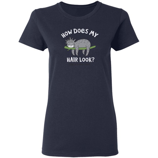 Bad Hair Day Sloth Life Is Good Shirt Life Is Good Bad Hair Day Sloth T Shirts Bad Hair Day Sloth Life Is Good Shirt Life Is Good Bad Hair Day Sloth T Shirts