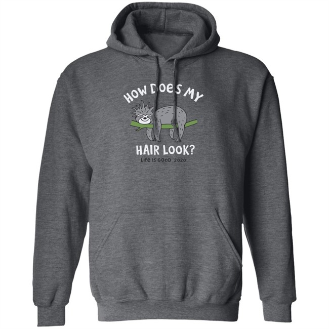 Bad Hair Day Sloth Life Is Good Shirt Life Is Good Bad Hair Day Sloth T Shirts Bad Hair Day Sloth Life Is Good Shirt Life Is Good Bad Hair Day Sloth T Shirts