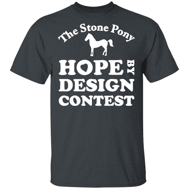 The Stony Pony Hope By Design Contest Black Shirt The Stony Pony Hope By Design Contest Black Shirt