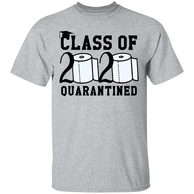 Class Of 2020 Quarantined Shirt Gray Shirt With Sayings Class Of 2020 Quarantined Shirt Gray Shirt With Sayings