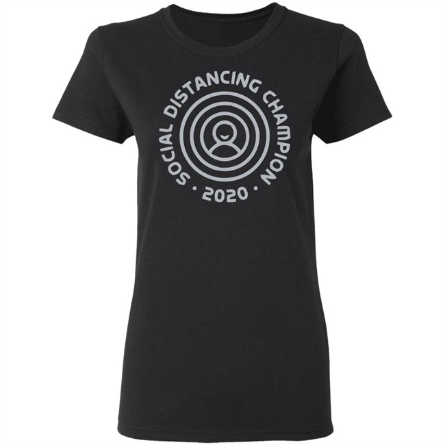 Social Distancing World Champion 2020 Black Shirt Sayings Social Distancing World Champion 2020 Black Shirt Sayings