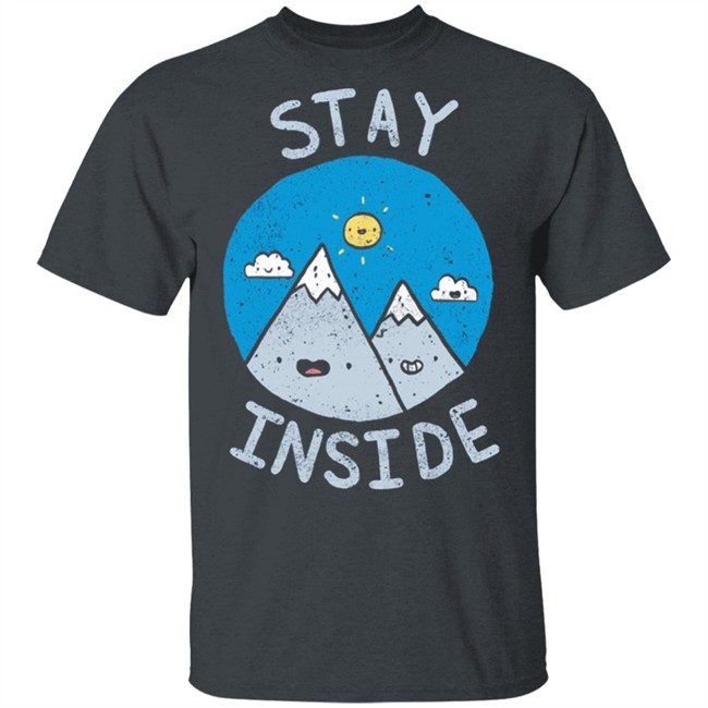 The Great Outdoors T Shirt Stay InSide Black Shirts The Great Outdoors T Shirt Stay InSide Black Shirts