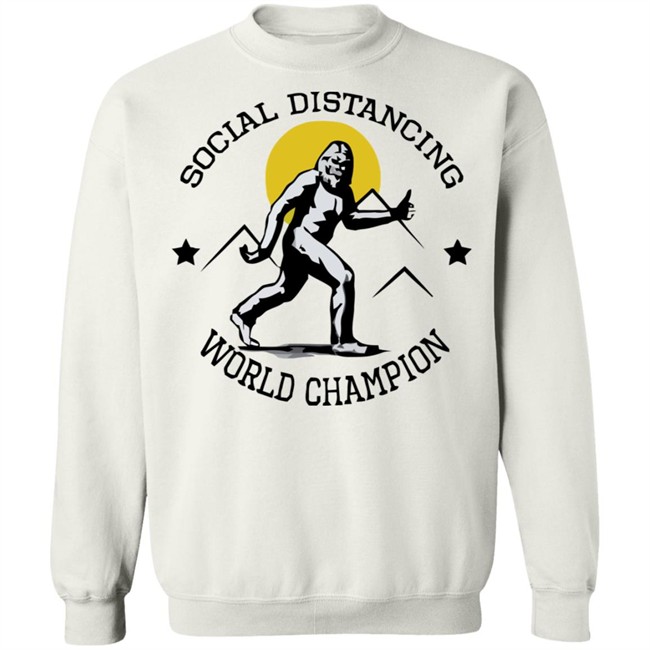 Social Distancing World Champion Bigfoot White Shirt Social Distancing World Champion Bigfoot White Shirt