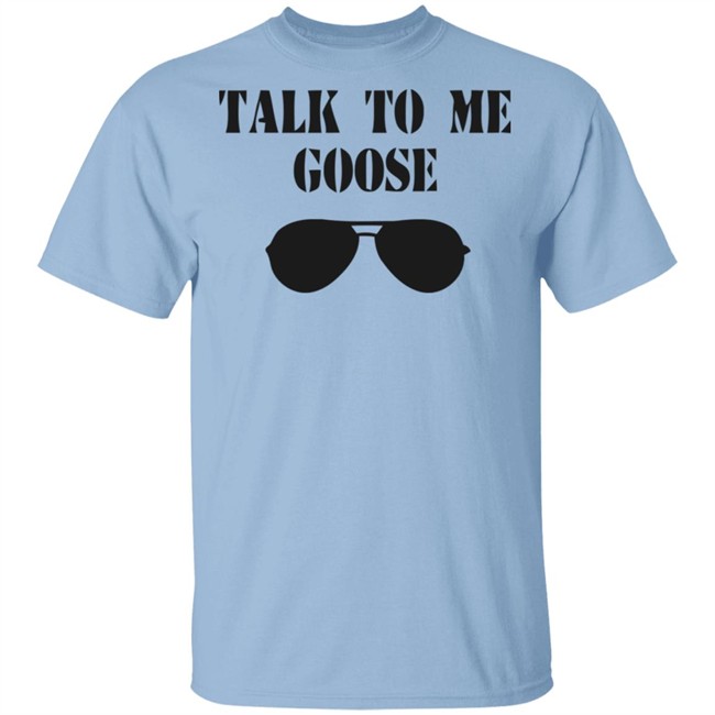 Talk To Me Goose Sunglasses Funny White T Shirt Hoodie Sweatshirt Talk To Me Goose Sunglasses Funny White T Shirt Hoodie Sweatshirt