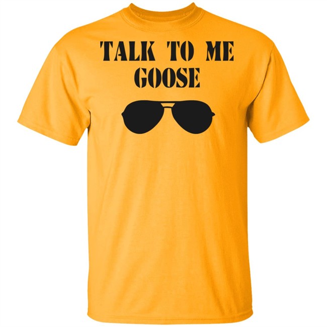Talk To Me Goose Sunglasses Funny White T Shirt Hoodie Sweatshirt Talk To Me Goose Sunglasses Funny White T Shirt Hoodie Sweatshirt