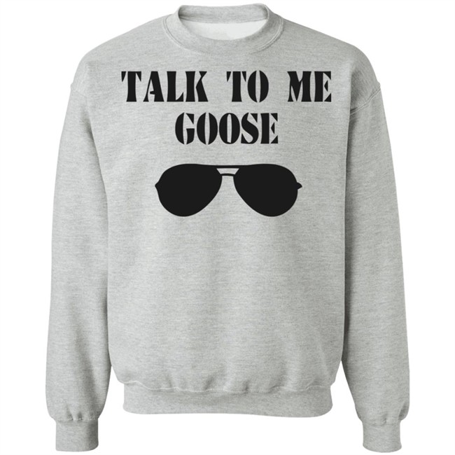 Talk To Me Goose Sunglasses Funny White T Shirt Hoodie Sweatshirt Talk To Me Goose Sunglasses Funny White T Shirt Hoodie Sweatshirt