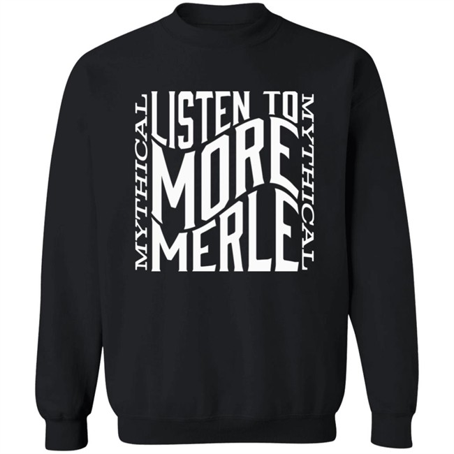 Mythical Listen To More Merle Shirt Listen To More Merle Black T Shirt Mythical Listen To More Merle Shirt Listen To More Merle Black T Shirt