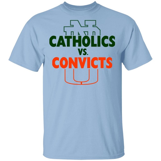 Catholics vs Convicts ND vs Miami Tee White T Shirts Catholics vs Convicts ND vs Miami Tee White T Shirts