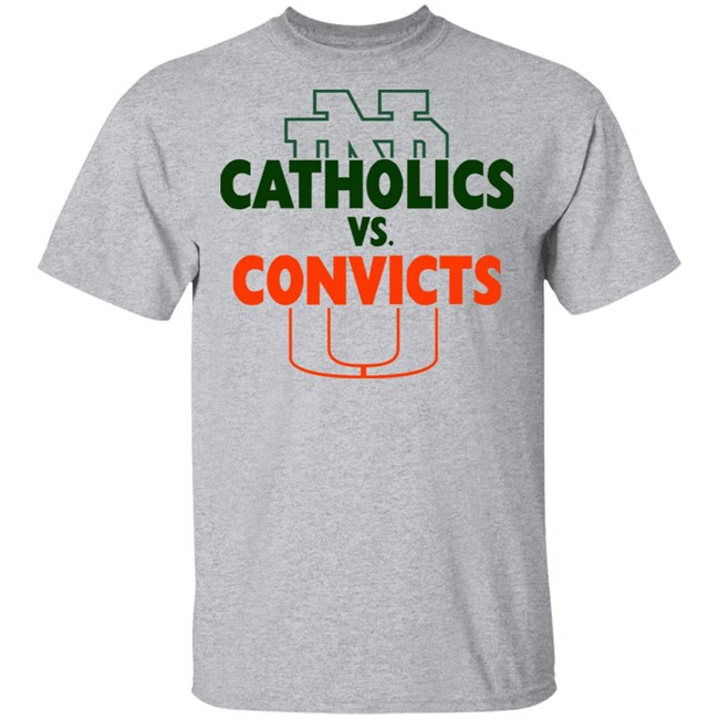 Catholics vs Convicts ND vs Miami Tee White T Shirts Catholics vs Convicts ND vs Miami Tee White T Shirts