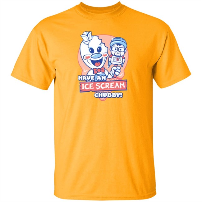 Have An Ice Scream Chubby Fgteev T Shirt Fgteev Have An Ice Scream Chubby T Shirts Have An Ice Scream Chubby Fgteev T Shirt Fgteev Have An Ice Scream Chubby T Shirts