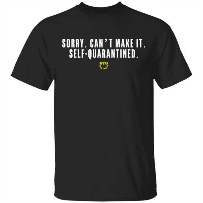 Stu Does Merch Self-Quarantined T-Shirt