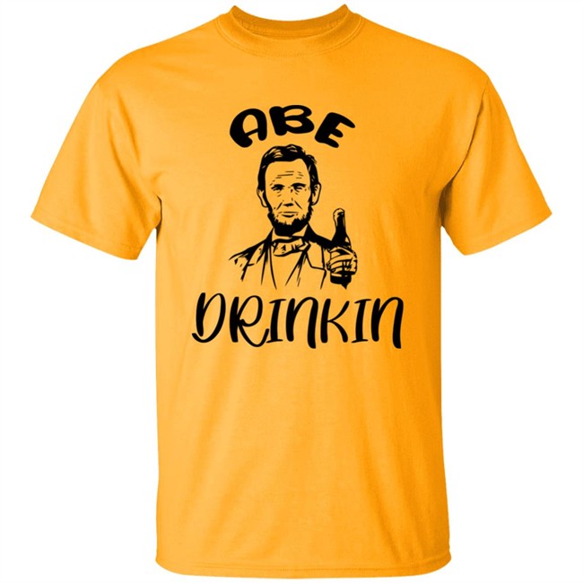 Abe Drinkin Shirt Abraham Drinkin Grey T Shirt Abe Drinkin Shirt Abraham Drinkin Grey T Shirt
