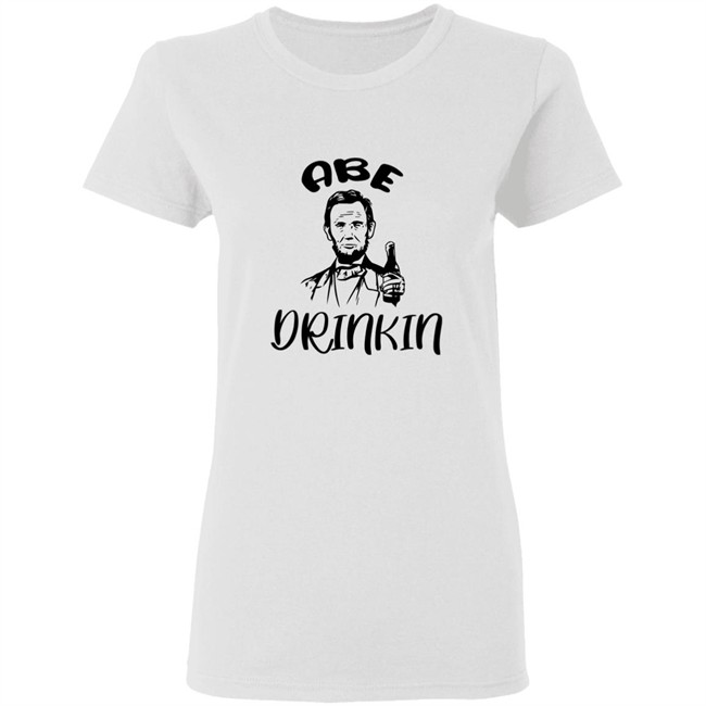 Abe Drinkin Shirt Abraham Drinkin Grey T Shirt Abe Drinkin Shirt Abraham Drinkin Grey T Shirt