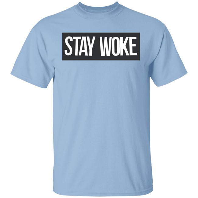Stay Woke Conscious Streetwear White Shirt Stay Woke Conscious Streetwear White Shirt