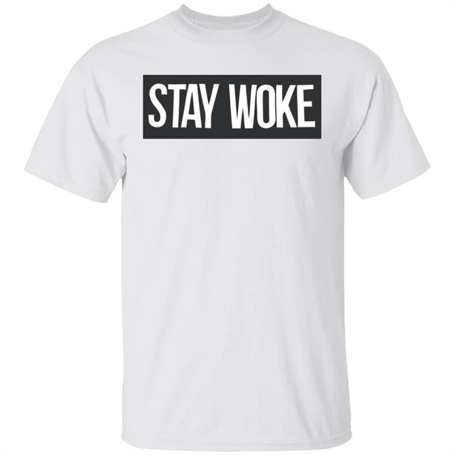 Stay Woke Conscious Streetwear White Shirt Stay Woke Conscious Streetwear White Shirt
