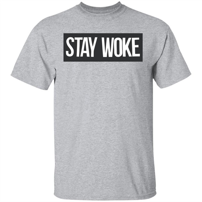 Stay Woke Conscious Streetwear White Shirt Stay Woke Conscious Streetwear White Shirt