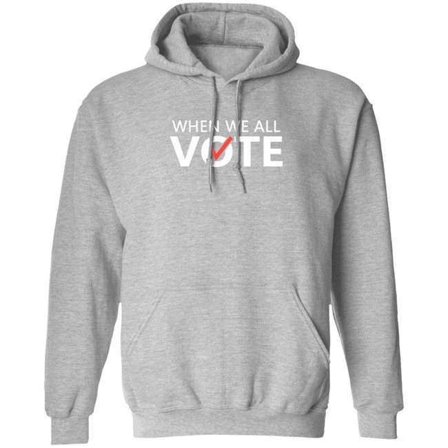 When We All Vote Shirt Michelle Obama When We All Vote T Shirt When We All Vote Shirt Michelle Obama When We All Vote T Shirt
