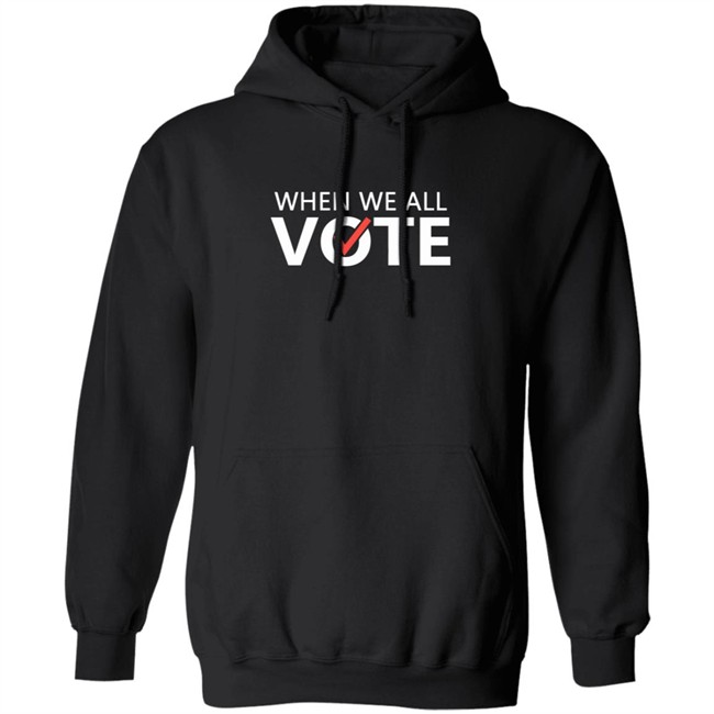 When We All Vote Shirt Michelle Obama When We All Vote T Shirt When We All Vote Shirt Michelle Obama When We All Vote T Shirt